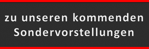 kommende Sondervorstellungen